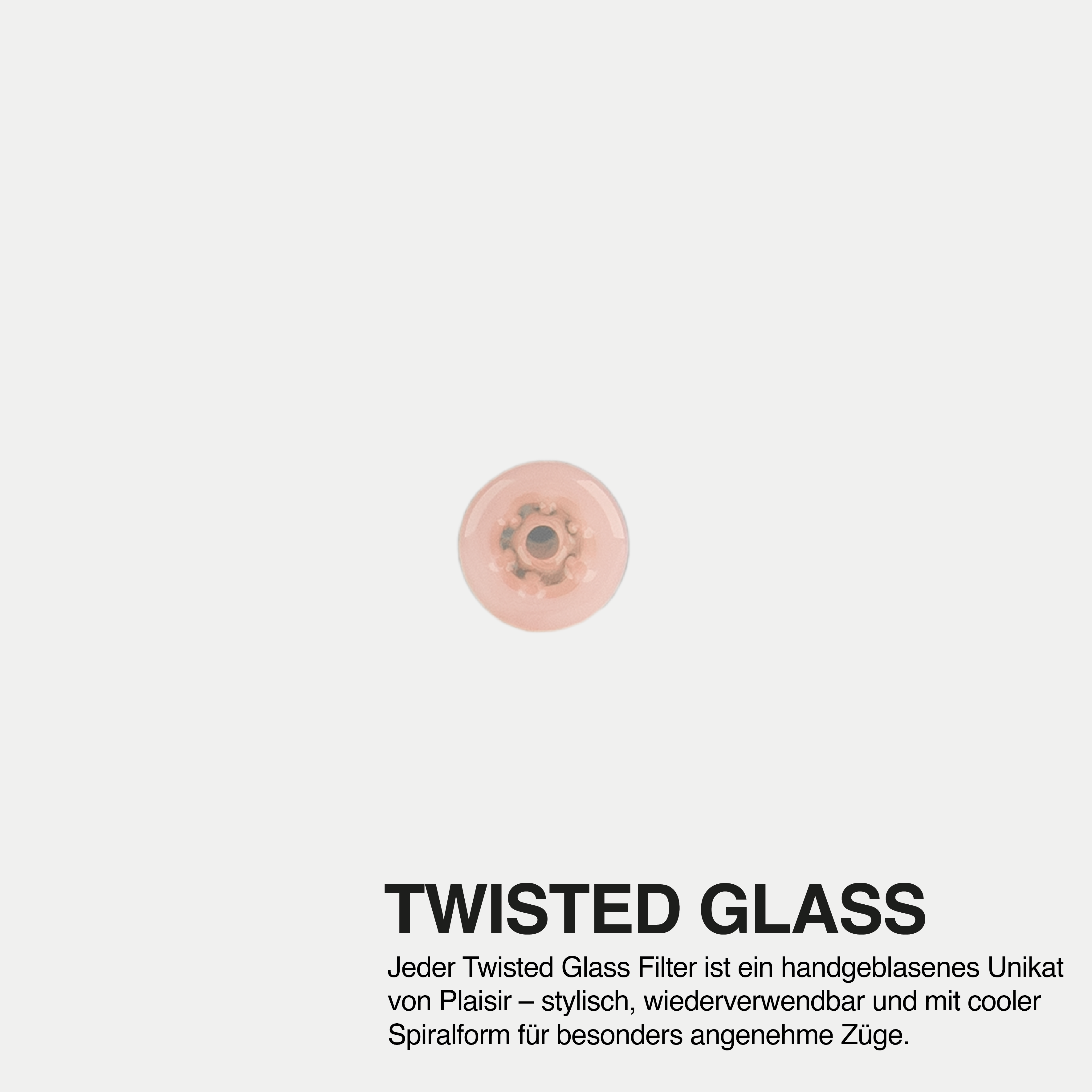 Twisted Glasfilter ROSÉ by PLAISIR